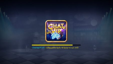 Giới thiệu về cổng game ChatVIP Win